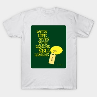 Life Gives Lemons Slogan T-Shirt